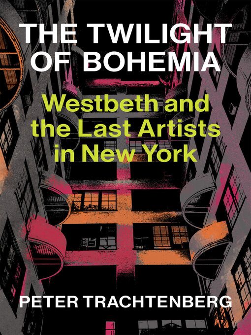 Title details for The Twilight of Bohemia by Peter Trachtenberg - Wait list